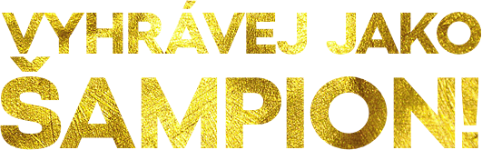Vyhrávejte jako šampion!